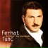 Ferhat Tunç