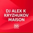 Dj Alex K, KRYZHUKOV