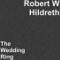 Robert W Hildreth