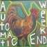 Automatic Weekend