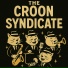 The Croon Syndicate