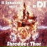 Shredder Thor