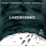 Lazerchoke feat. dj dontstaap