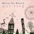 Merry Go Round