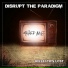 Disrupt The Paradigm