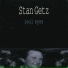 Stan Getz