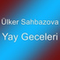Ulkər Sahbazova