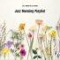 Jazz Morning Playlist