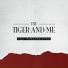 The Tiger & Me
