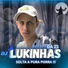 DJ LUKINHAS DA Z.S