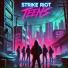 STRIKE RI0T TEENS