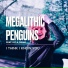 Megalithic Penguins feat. Kyla Osing