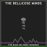 The Bellicose Minds
