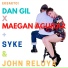 Dan Gil, Maegan Aguilar feat. Syke, John Reluya