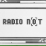 Radio Not