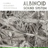 Albinoid Sound System