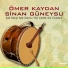 Ömer Kaydan, Sinan Güneysu