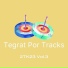 Tegrat Por-Tracks