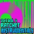 Ratchet Instrumentals