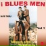 I BLUES MEN