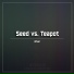Seed vs. Teapot