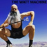 THE WATT MACHINE