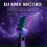 DJ NWX RECORD