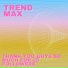 Trend Max