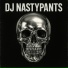 Dj Nastypants