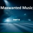 Maxwanted Music