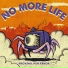 No More Life
