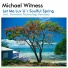 Michael Witness