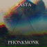 PHONKMONK, RASTA