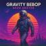 Gravity Bebop