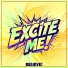 Excite Me!