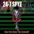 24-7 Spyz