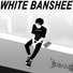 White Banshee