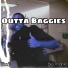 Outta Baggies