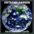 EXTREME DANGER
