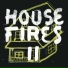 Housefires