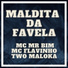 Two Maloka, Mc Mr. Bim, mc flavinho