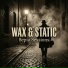 Wax and Static, Jazz Evening