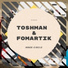 Toshman, Fomartik
