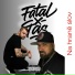 TAS, Fatal