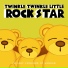 Twinkle Twinkle Little Rock Star