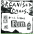 Organized Chaos