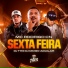 DJ THG, MC Rodrigo do CN, Dj Diogo Aguilar