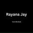 Rayana Jay feat. L.A.X