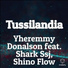 Yheremmy Donalson feat. Shark Ssj, Shino Flow