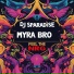 Dj Sparadise, Myra Bro
